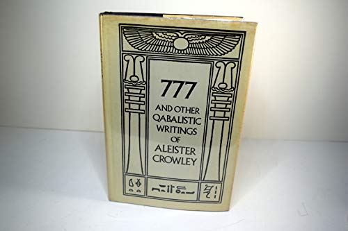 9780877282228: 777 and Other Qabalistic Writings of Aleister Crowley: Including Gematria and Sepher Sephiroth