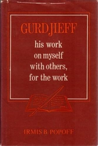 Beispielbild fr Gurdjieff: His work on myself, with others, for the work zum Verkauf von ThriftBooks-Dallas