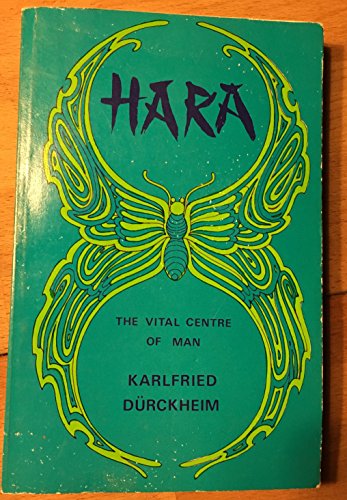 9780877282433: Hara: The Vital Centre of man