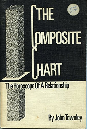 Beispielbild fr TheComposite Chart: Horoscope of a Relationship zum Verkauf von Visible Voice Books