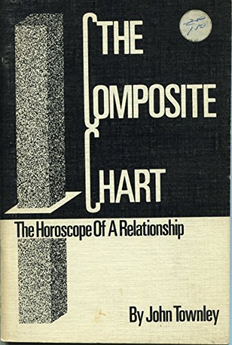 Imagen de archivo de TheComposite Chart: Horoscope of a Relationship a la venta por Visible Voice Books