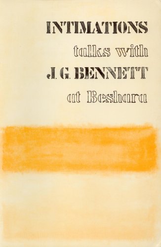 Stock image for Intimations: Talks with J. G. Bennett at Beshara for sale by Karl Theis
