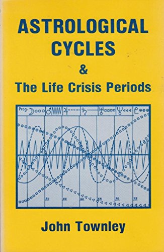 Stock image for Astrological Cycles & The Life Crisis Periods for sale by gearbooks