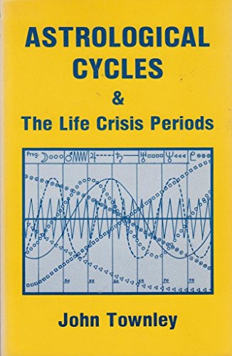 Stock image for Astrological cycles & the life crisis periods for sale by ThriftBooks-Atlanta