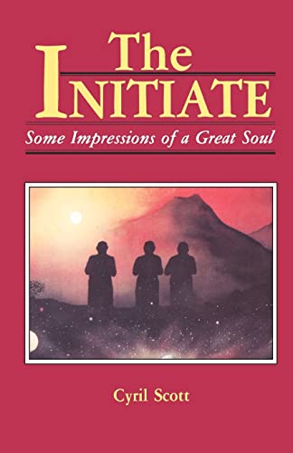 Beispielbild fr The Initiate : Some Impressions of a Great Soul zum Verkauf von Better World Books