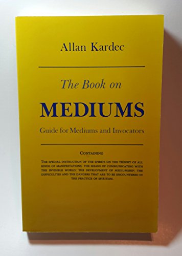 Stock image for The Book on Mediums: Guide for Mediums and Invocators for sale by Goodwill