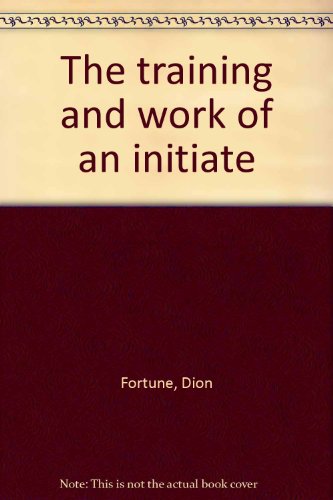 9780877284000: The training and work of an initiate