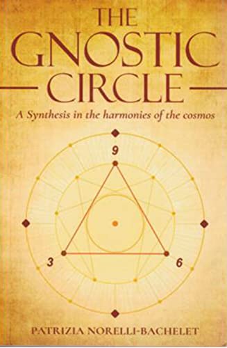 Imagen de archivo de The Gnostic Circle : A Synthesis in the Harmonies of the Cosmos a la venta por Better World Books