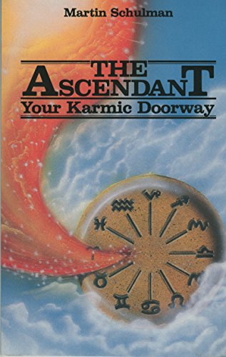 9780877285076: The Ascendant: Your Karmic Doorway