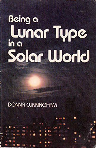 Imagen de archivo de Being a Lunar Type in a Solar World a la venta por ThriftBooks-Atlanta