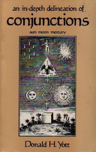 Stock image for An In-Depth Delineation of Conjunctions Volume One: Sun Moon Mercury for sale by Veronica's Books