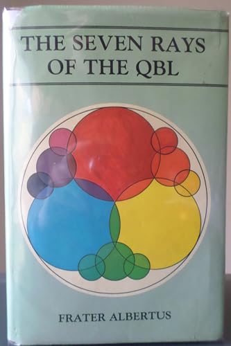 The Seven Rays of the QBL : Revised and Expanded Edition