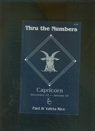 Stock image for THRU THE NUMBERS: Capricorn Dec 22-Jan 19 for sale by Occultique