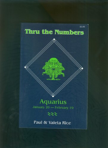 Imagen de archivo de THRU THE NUMBERS: Aquarius Jan 20-Feb19 a la venta por Occultique