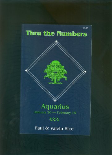 Stock image for THRU THE NUMBERS: Aquarius Jan 20-Feb19 for sale by Occultique