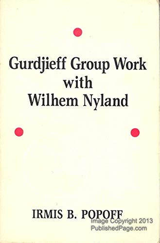 Stock image for Gurdjieff Group Work with Wilhem Nyland for sale by Used Esoteric Books