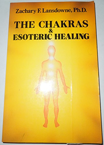 Beispielbild fr The Chakras &amp; Esoteric Healing zum Verkauf von Blackwell's