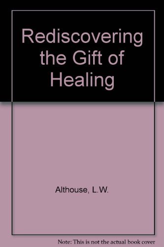 Rediscovering the Gift of Healing