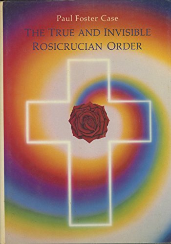 9780877286080: The True and Invisible Rosicrucian Order