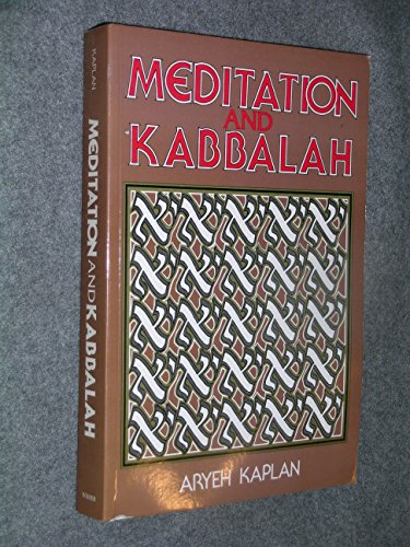 Meditation and Kabbalah (9780877286165) by Kaplan, Aryeh