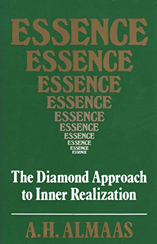 Essence: The Diamond Approach to Inner Realization (9780877286271) by Almaas, A. H.