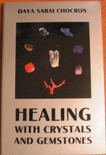 Stock image for Healing With Crystals and Gemstones (Crystals and New Age) for sale by SecondSale