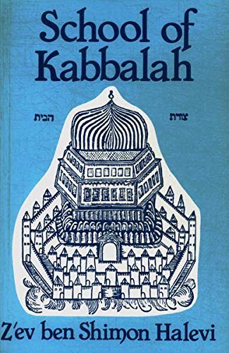 School of Kabbalah (9780877286486) by Halevi, Ev Ben Shimon