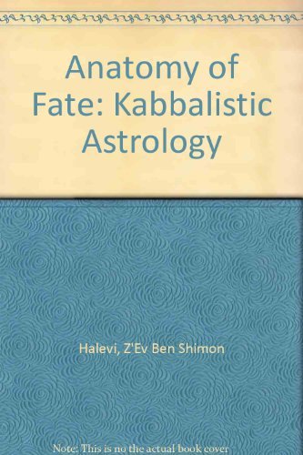 Imagen de archivo de The Anatomy of Fate: Kabbalistic Astrology a la venta por ThriftBooks-Dallas