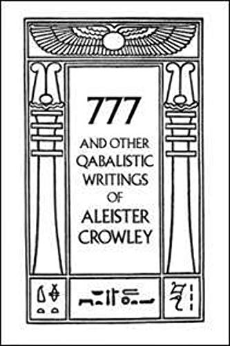 Imagen de archivo de 777 And Other Qabalistic Writings of Aleister Crowley: Including Gematria & Sepher Sephiroth a la venta por Half Price Books Inc.