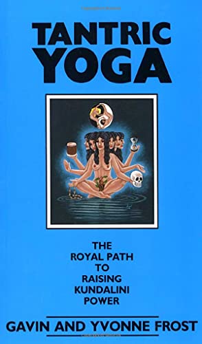 Stock image for Tantric Yoga: The Royal Path to Raising Kundalini Power for sale by The Unskoolbookshop