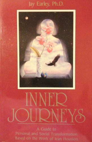 Imagen de archivo de Inner Journeys: A Guide to Personal and Social Transformation Based on the Work of Jean Houston a la venta por ThriftBooks-Dallas
