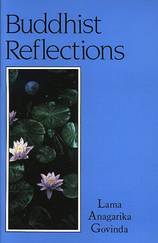 Beispielbild fr Buddhist Reflections: The Significance of the Teachings and Methods of Buddhism for the West zum Verkauf von ThriftBooks-Atlanta