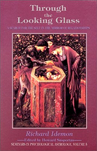 Beispielbild fr Through the Looking Glass: A Search for the Self in the Mirror of Relationships (Seminars in Psychological Astrology) zum Verkauf von Ergodebooks