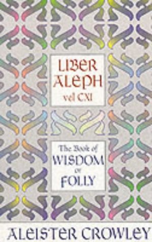 9780877287292: Liber Aleph Vel CXI: Book of Wisdom or Folly: v3, no 6 (The equinox)