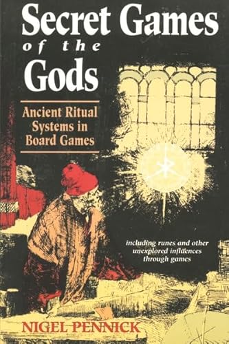 Stock image for Secret Games of the Gods: Ancient Ritual Systems in Board Games for sale by HPB-Ruby