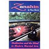 Stock image for Zanshin: Meditation and the Mind in Modern Martial Arts for sale by Wonder Book