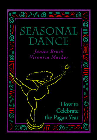 Beispielbild fr Seasonal Dance: How to Celebrate the Pagan Year zum Verkauf von ThriftBooks-Atlanta