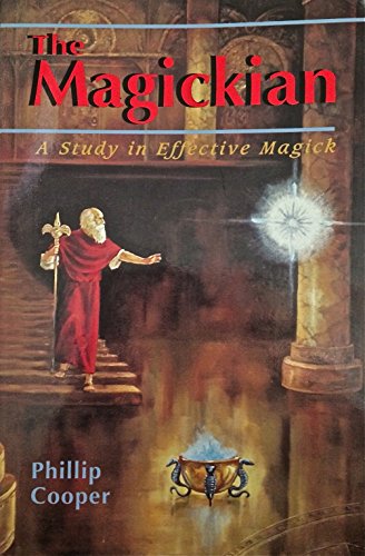 9780877287773: The Magickian: A Study in Effective Magick