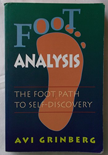 Foot Analysis: The Foot Path to Self-Discovery (9780877287803) by Grinberg, Avi