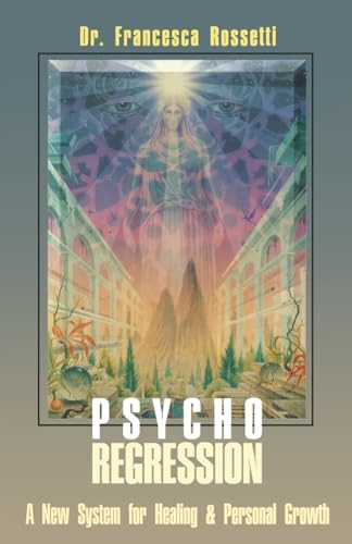 Imagen de archivo de Psycho-Regression: A New System for Healing & Personal Growth a la venta por The Unskoolbookshop