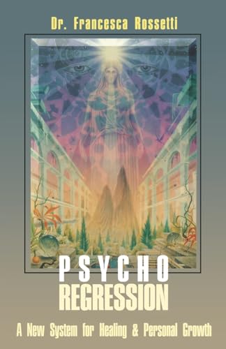 9780877287889: Psycho-Regression: A New System for Healing and Personal Growth