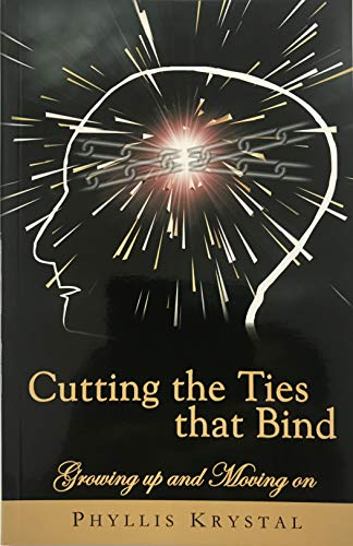 Beispielbild fr Cutting the Ties That Bind : Growing up and Moving On zum Verkauf von Better World Books