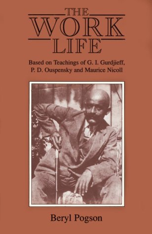 Stock image for The Work Life: Based on the Teachings of G.I. Gurdjieff, P.D. Ouspensky and Maurice Nicoll for sale by HPB-Red