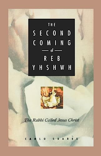 Beispielbild fr The Second Coming of Reb YHSHWH: The Rabbi Called Jesus Christ. zum Verkauf von Henry Hollander, Bookseller