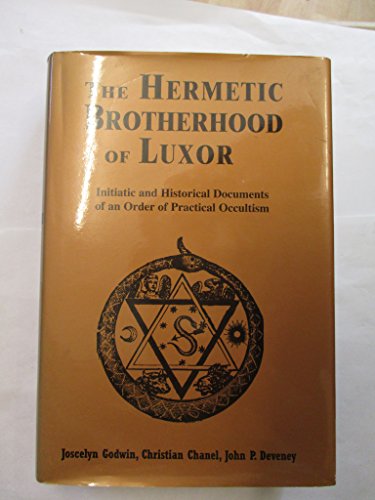 9780877288251: The Hermetic Brotherhood of Luxor: Initiatic and Historical Documents of an Order of Practical Occultism