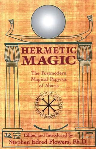 9780877288282: Hermetic Magic: The Postmodern Magical Papyrus of Abaris