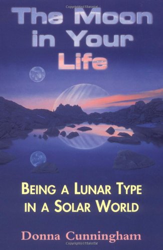 Beispielbild fr The Moon in Your Life: Being a Lunar Type in a Solar World zum Verkauf von Veronica's Books