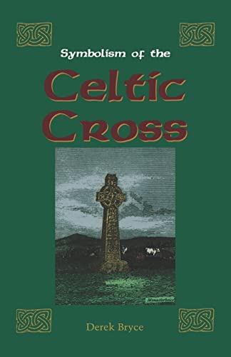 Symbolism of the Celtic Cross (9780877288503) by Bryce, Derek