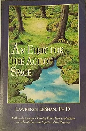 Stock image for An Ethic for the Age of Space: A Touchstone for Conduct Among the Stars for sale by Wonder Book