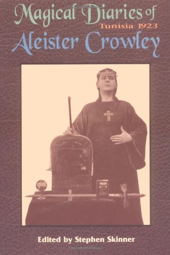 Beispielbild fr Magical Diaries of Aleister Crowley: Tunisia 1923 zum Verkauf von Wizard Books